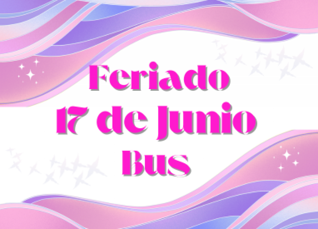 FERIADO 17 JUNIO - BUS